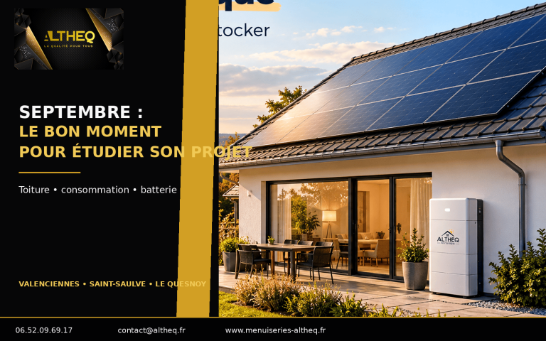Installer des panneaux photovoltaïques avec batterie avant l’automne à Valenciennes, Saint-Saulve et Le Quesnoy : pourquoi étudier son projet en septembre ?